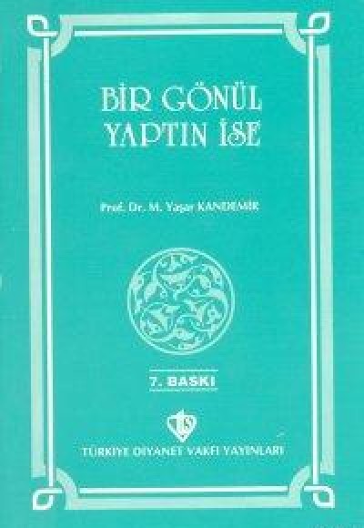 Bir Gönül Yaptın İse