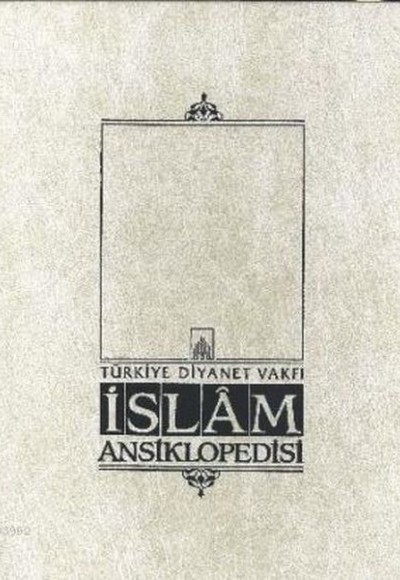 İslam Ansiklopedisi Cilt: 25