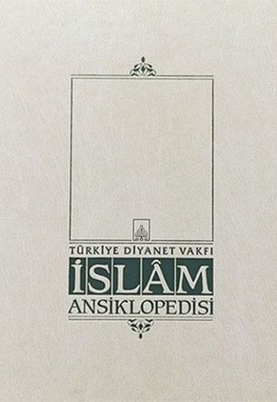 İslam Ansiklopedisi Cilt: 1