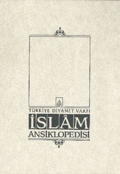 İslam Ansiklopedisi Cilt: 10