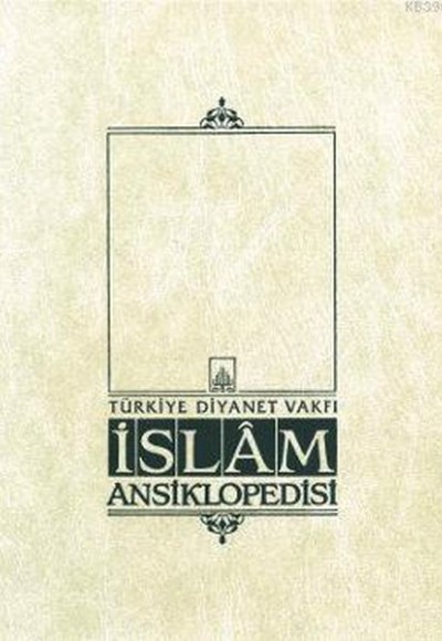 İslam Ansiklopedisi Cilt: 36