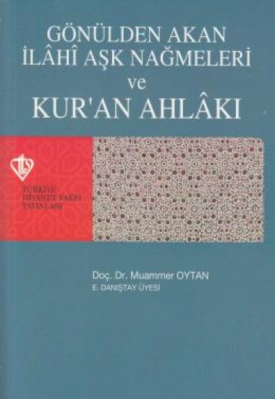 Gönülden Akan İlahi Aşk Nağmeleri ve Kur'an Ahlakı