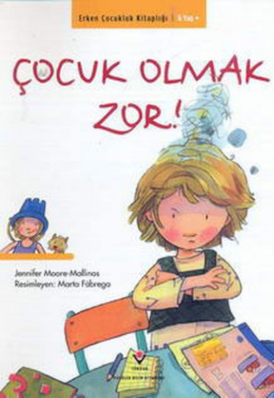 Erken Çocukluk Kitapları-Çocuk Olmak Zor!