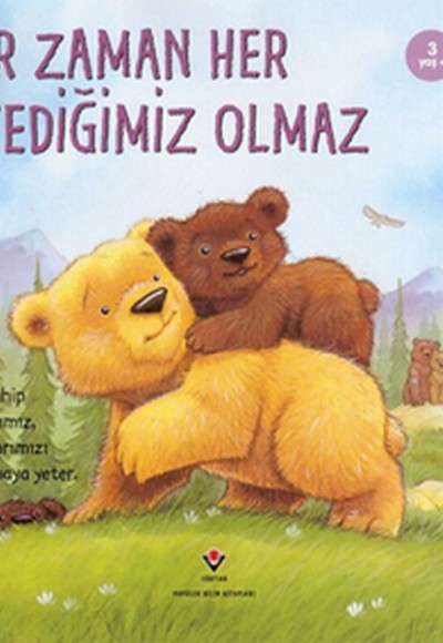 Her Zaman Her İstediğimiz Olmaz