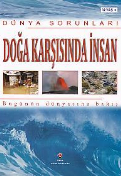 Dünya Sorunları - Doğa Karşısında İnsan