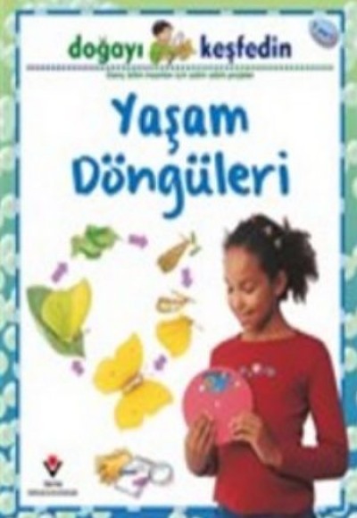 Doğayı Keşfedin / Yaşam Döngüleri