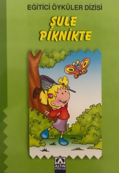 Eğitici Öyküler Dizisi - Şule Piknikte