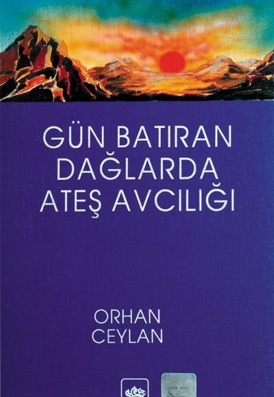 Gün Batıran Dağlarda Ateş Avcılığı