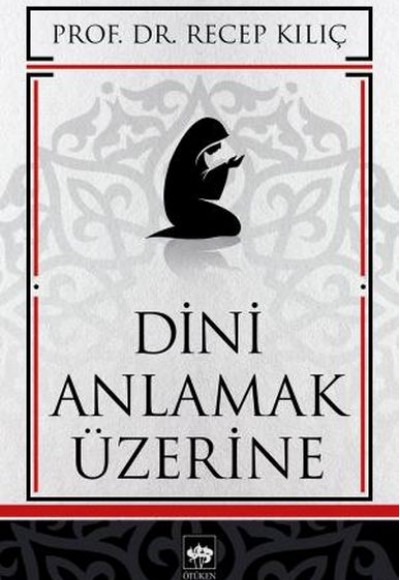 Dini Anlamak Üzerine