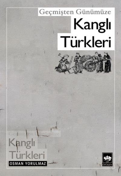 Geçmişten Günümüze Kanglı Türkleri