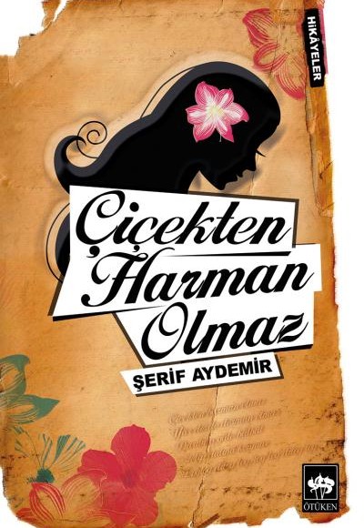 Çiçekten Harman Olmaz