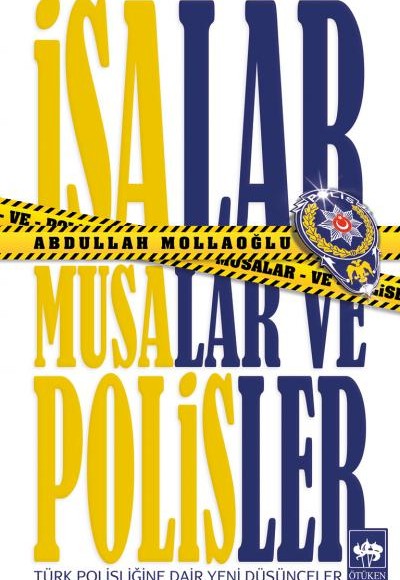 İsalar, Musalar ve Polisler