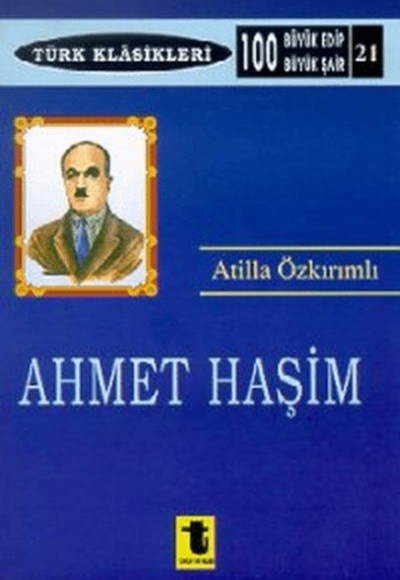 Ahmet Haşim - Türk Klasikleri 21