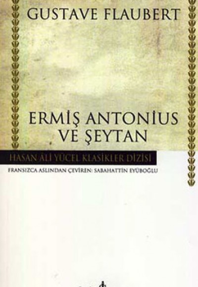 Ermiş Antonius ve Şeytan - Hasan Ali Yücel Klasikleri (Ciltli)