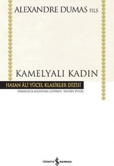 Kamelyalı Kadın - Hasan Ali Yücel Klasikleri (Ciltli)