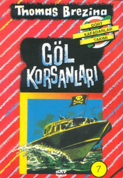 Göl Korsanları - Dört Kafadarlar Takımı 7