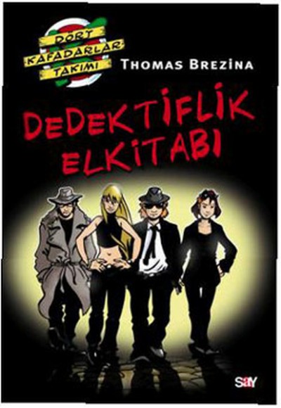 Dört Kafadarlar Takımı Özel Kitap 1: Dedektiflik Elkitabı