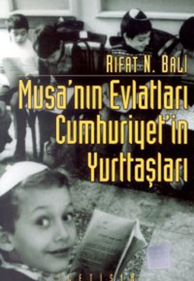 Musa’nın Evlatları Cumhuriyet’in Yurttaşları