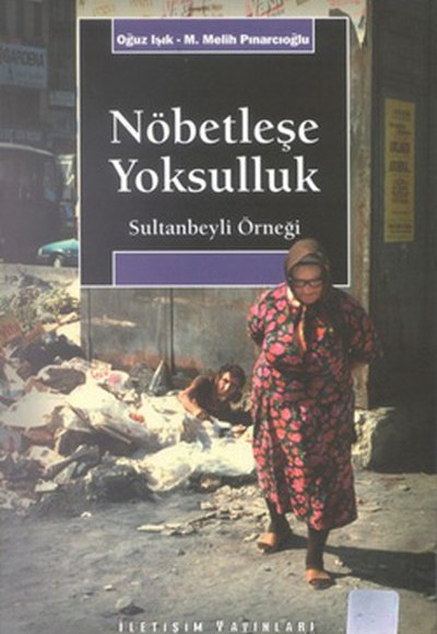 Nöbetleşe Yoksulluk: Sultanbeyli Örneği