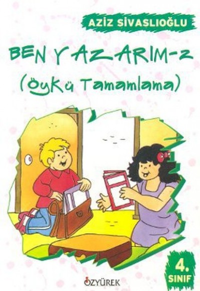 Ben Yazarım / Öykü Tamamlama (4. Sınıf)