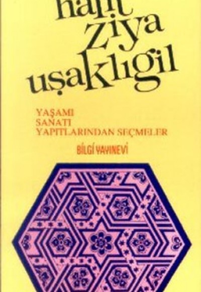 Halit Ziya Uşaklıgil Yaşamı / Sanatı / Yapıtlarından Seçmeler