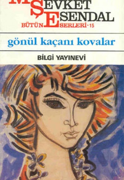 Gönül Kaçanı Kovalar