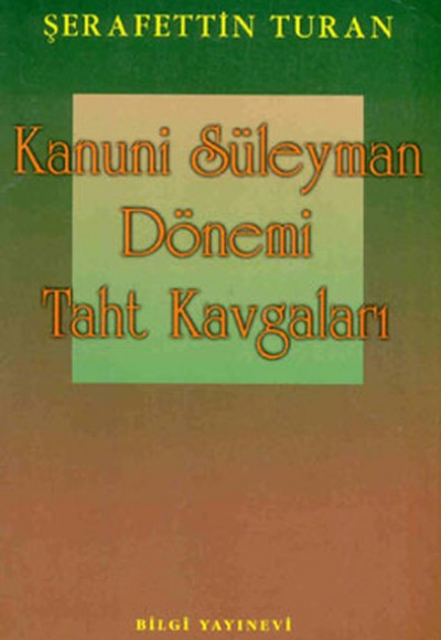 Kanuni Süleyman Dönemi: Taht Kavgaları