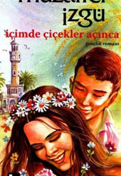 İçimde Çiçekler Açınca