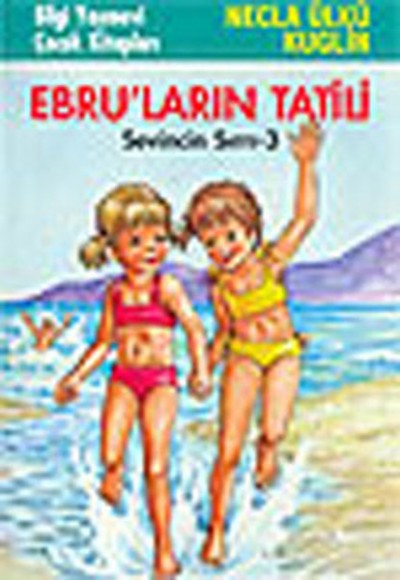 Ebru’ların Tatili Sevincin Sırrı - 3