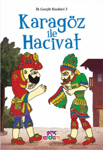 İlk Gençlik Klasikleri 3 - Karagöz ile Hacivat