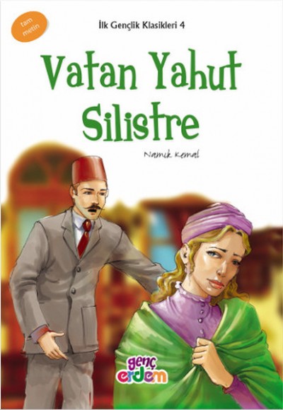 İlk Gençlik Klasikkleri 4 - Vatan Yahut Silistre