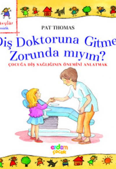 Erdemli Davranışlar Dizisi - Diş Doktoruna Gitmek Zorunda mıyım?