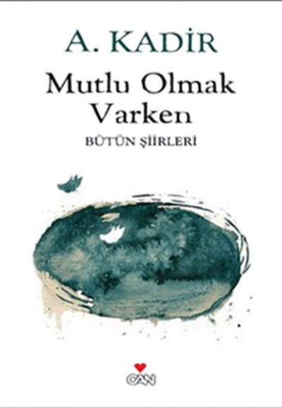 Mutlu Olmak Varken