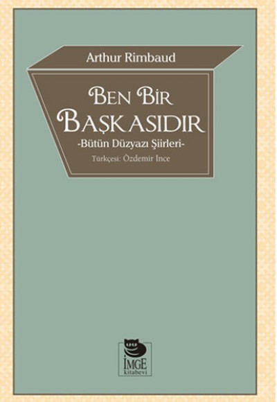 Ben Bir Başkasıdır  Bütün Düzyazı Şiirleri