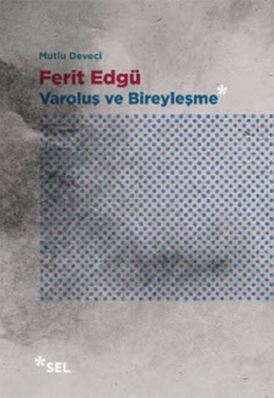 Ferit Edgü - Varoluş ve Bireyleşme