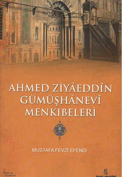 Ahmed Ziyaeddin Gümüşhanevi Menkıbeleri