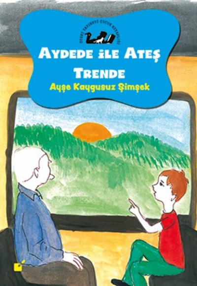 Aydede ve Ateş Trende - Tren Yolculuğu