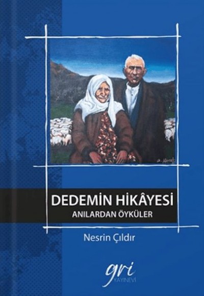 Dedemin Hikâyesi (Anılardan Öyküler)