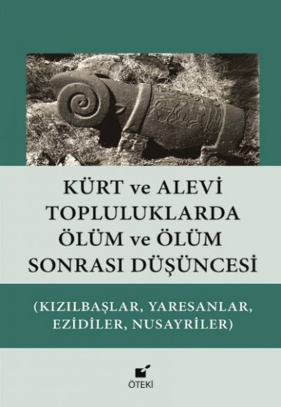 Kürt ve Alevi Topluluklarda Ölüm ve Ölüm Sonrası Düşüncesi