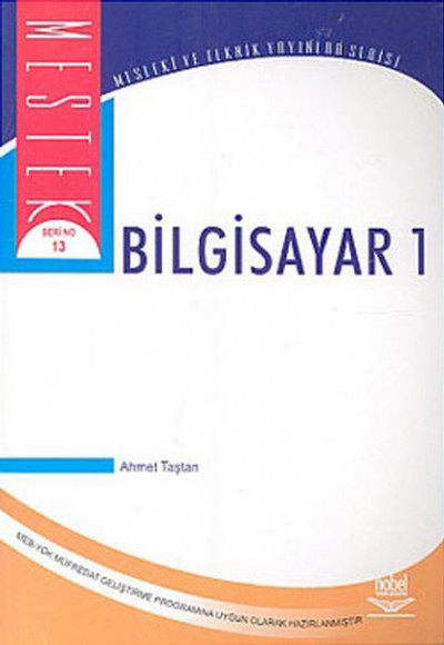 Bilgisayar 1 Mesleki ve Teknik Yayınlar Seri No:13