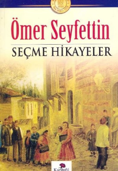 Ömer Seyfettin'den Seçme Hikayeler