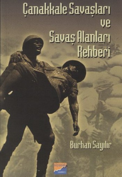 Çanakkale Savaşları ve Savaş Alanları Rehberi