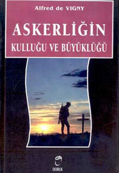 Askerliğin Kulluğu ve Büyüklüğü