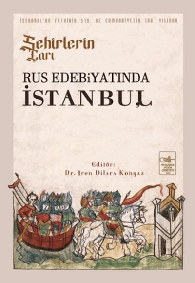 Şehirlerin Çarı - Rus Edebiyatında İstanbul