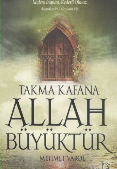 Takma Kafana Allah Büyüktür