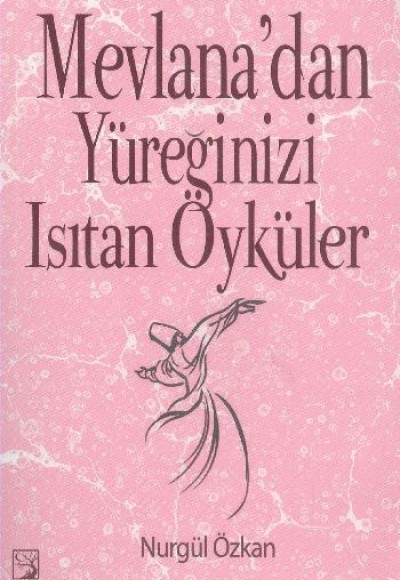 Mevlana'dan Yüreğinizi Isıtan Öyküler