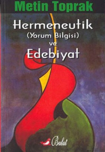 Hermeneutik (Yorum Bilgisi) ve Edebiyat