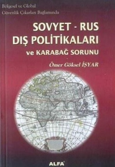 Bölgesel ve Global Güvenlik Çıkarları Bağlamında Sovyet-Rus Dış Politikaları ve Karabağ Sorunu