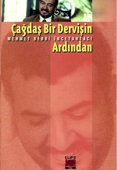 Çağdaş Bir Dervişin Ardından