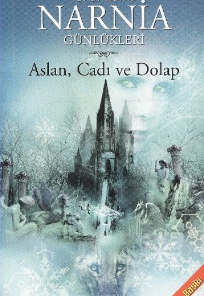 Narnia Günlükleri 2 Aslan, Cadı ve Dolap